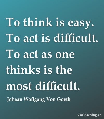 think vs act von goeth quote